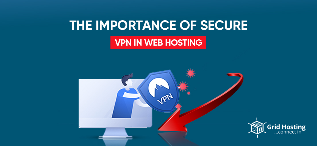 The Importance of Secure VPN in Web Hosting