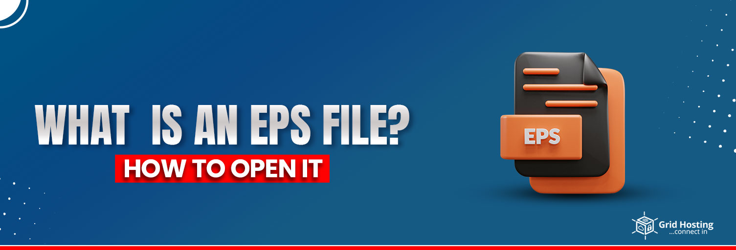 What Is an EPS File? How to Open It